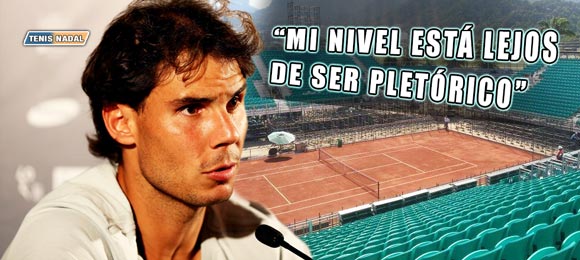 Rafael Nadal: Mi nivel esta lejos de ser pletorico