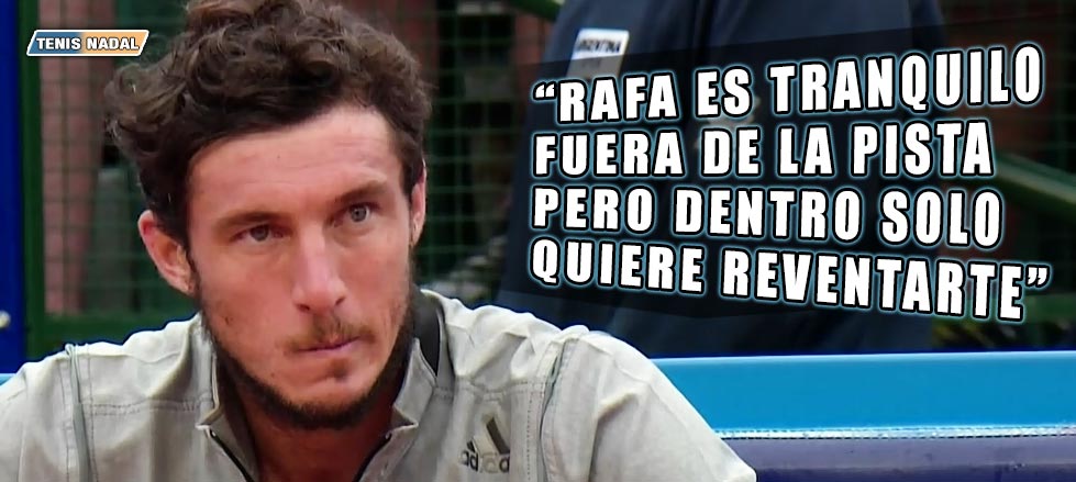 Juan Mnaco: "Rafa es tranquilo fuera de las pistas pero dentro, slo quiere reventarte"