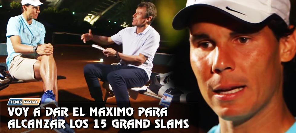 Rafa Nadal: "Dar� lo mejor de m� para alcanzar los 15 Grand Slams"