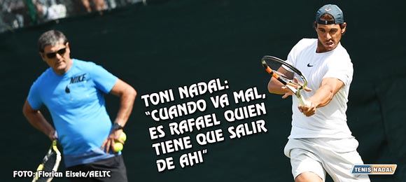 Toni Nadal: Cuando las cosas van mal, es Rafael quien tiene que salir de ahi